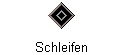 Schleifen